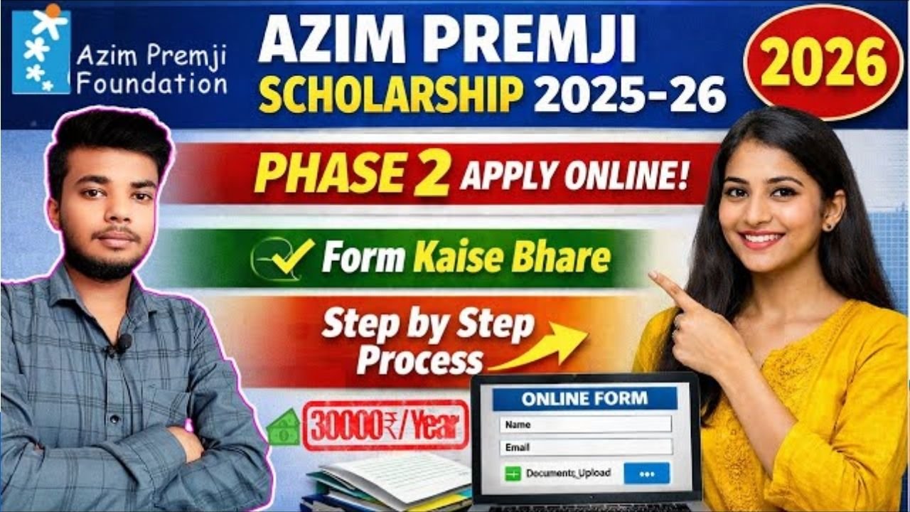 Azim Premji Scholarship 2026 Online Apply – Eligibility, Documents, Application Process and Last Date